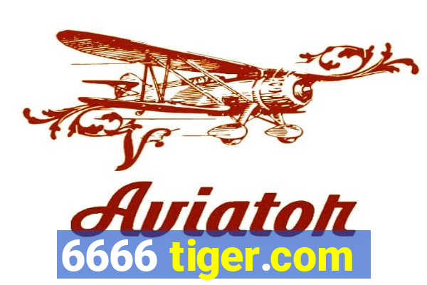 6666 tiger.com